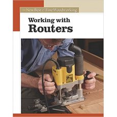 Working with Routers (Fine Woodworking)