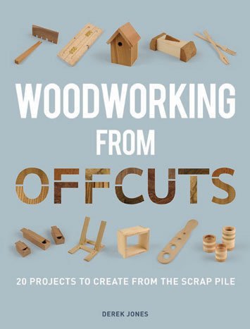 GMC Publications Woodworking from Offcuts