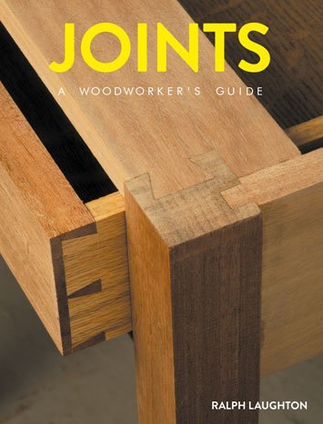 GMC Publications Joints: A Woodworkers Guide