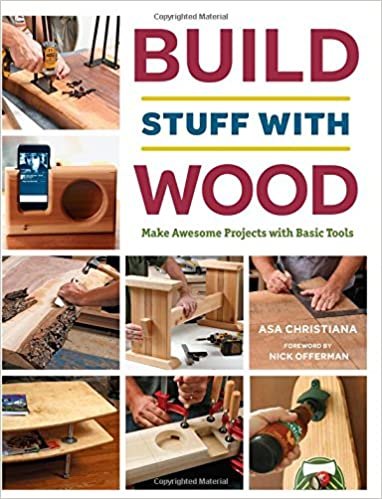 GMC Publications Build Stuff with Wood: Make Awesome Projects with Basic Tools