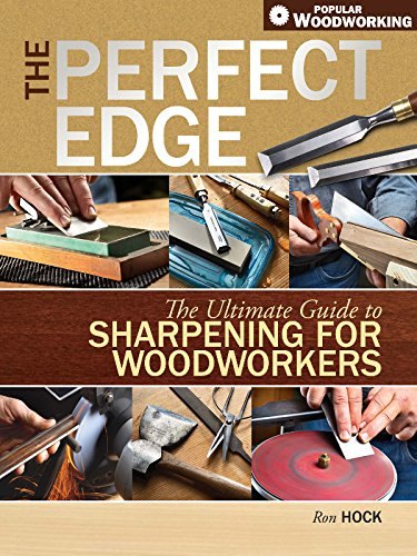 GMC Publications The Perfect Edge: The Ultimate Guide to Sharpening for Woodworkers