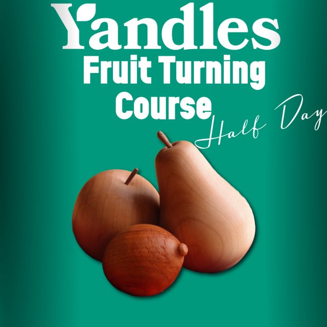 Yandles Half Day Fruit Turning Experience