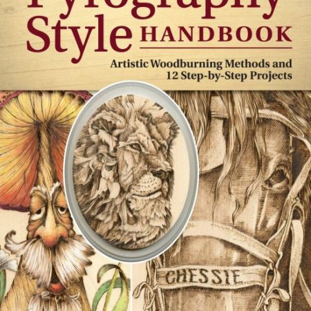 Pyrography Style Handbook: Artistic Woodburning Methods & Techniques