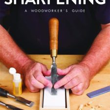 Sharpening: A Woodworker's Guide